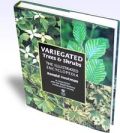 Variegated Trees and Shrubs, The Illustrated Encyclopedia (Εγκυκλοπαίδεια δέντρων και θάμνων - έκδοση στα αγγλικά)